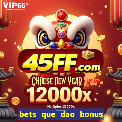 bets que dao bonus no cadastro sem deposito